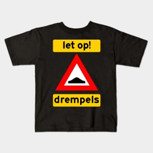 Let op! Drempels! Kids T-Shirt